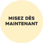 Bouton de couleur crème invitant à miser dès maintenant