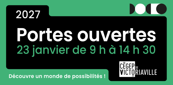 visuel 2027 Portes ouvertes 23 janvier de 9 h à 14 h 30 Découvre un monde de possibilités!